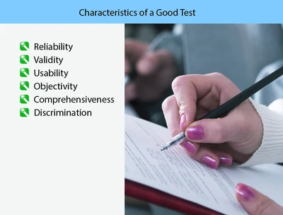 Effective tests have six primary characteristics.